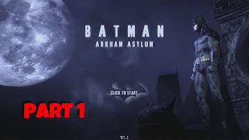 Batman Arkham Asylum GOTY Edition | Part 1 | No Commentary [1080p30 Ultra Settings] #01