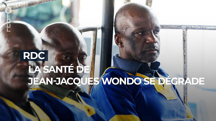 RDC: la santé de Jean-Jacques Wondo se dégrade- RTBF Info