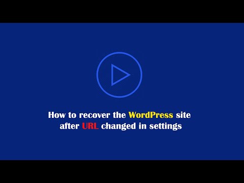 How to recover the WordPress site after URL changed in settings