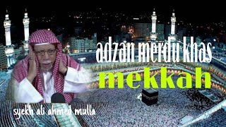 Adzan Mekkah Paling Merdu dan Menenangkan