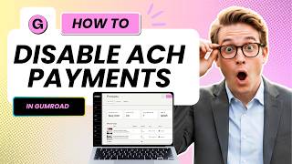 How to Disable ACH Direct Debit Payments on Gumroad (Tested)
