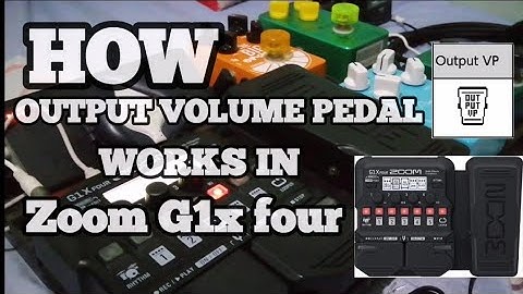How "OUTPUT VOLUME PEDAL" works in Zoom G1x four