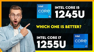 Intel Core i5 1245U vs Intel Core i7 1255U Comparison