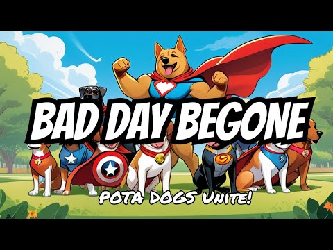 POTA DOGS Assemble! - Making a lousy day way better POTA with your Buddy!
