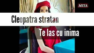 LIRIK LAGU CLEOPATRA STRATAN "Te las cu inima"