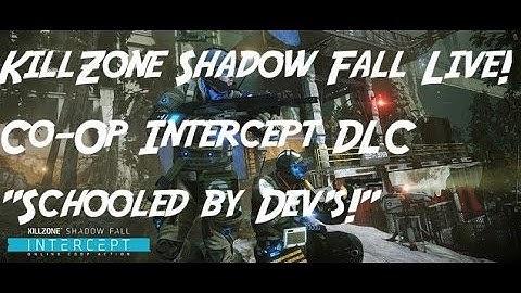 KillZone Shadow Fall DLC Co-Op Intercept Live Commentary 1