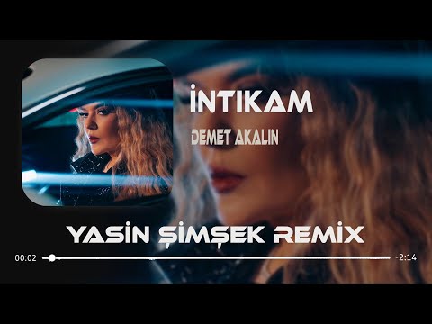 Demet Akalın - İntikam ( Yasin Şimşek Remix ) Vicdanın Konuşacak Uykuların Kaçacak