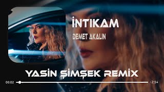 Demet Akalın - İntikam ( Yasin Şimşek Remix ) Vicdanın Konuşacak Uykuların Kaçacak Resimi