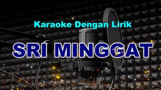 SRI MINGGAT | Sonny Josz | Didi Kempot | Karaoke dengan Lirik |