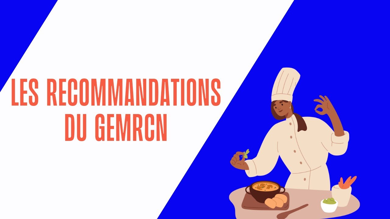 Les recommandations du GEMRCN