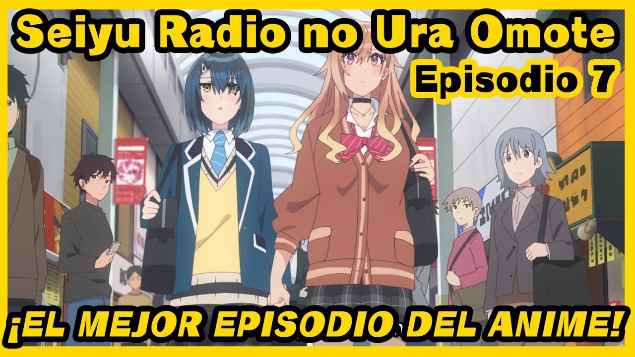 Seiyu Radio no Ura Omote - Episodio 7 (Análisis) "El poder de los