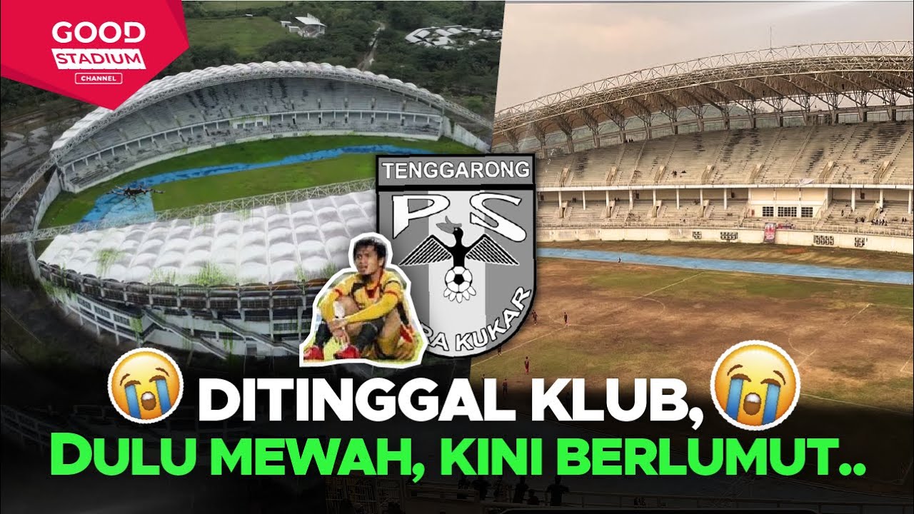 DULU DIMILIKI TIM MEWAH, KONDISI 7 STADION MEWAH INI DITINGGAL KINI MEMPRIHATINKAN
