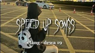 elang - dewa 19 (speed up songs)