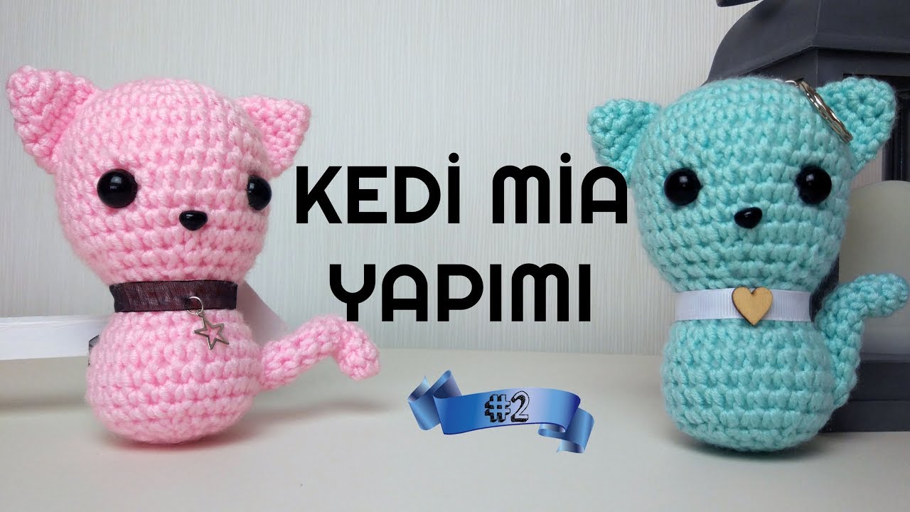 Kedi Mia Yapimi 2 Cat Amigurumi Crochet Tutorial Krose Orme Bebekler Oyuncak