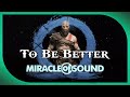 To be better by miracle of sound god of war ragnarok song