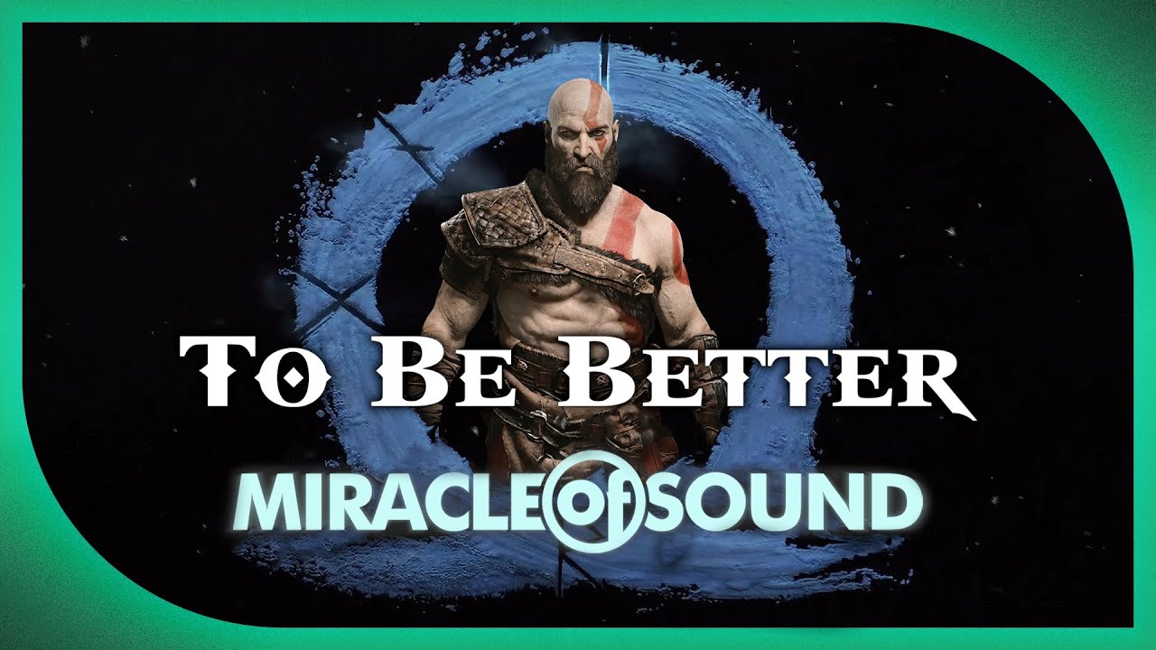 To Be Better by Miracle Of Sound God Of War Ragnarok Song