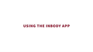 InBody H20N | Using the InBody App screenshot 1