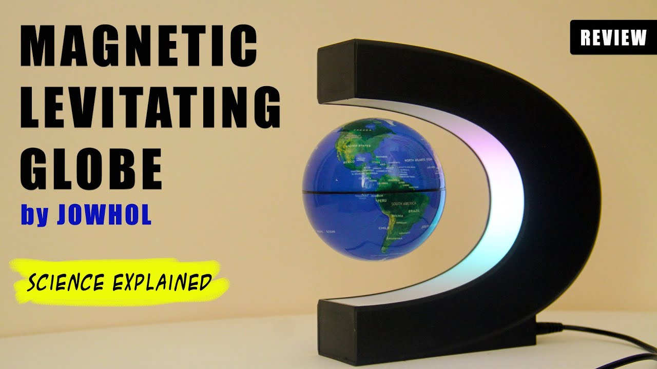 Måne forfremmelse brænde Magnetic Levitating Globe by Jowhol REVIEW | Electromagnetism Levitation  Rotation Science Explained - YouTube