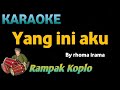 YANG INI AKU - Rhoma Irama - KARAOKE HD VERSI KOPLO RAMPAK