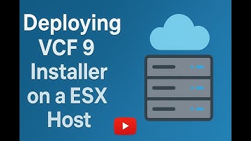 Deploying VCF 9.0 Installer on a ESX Host