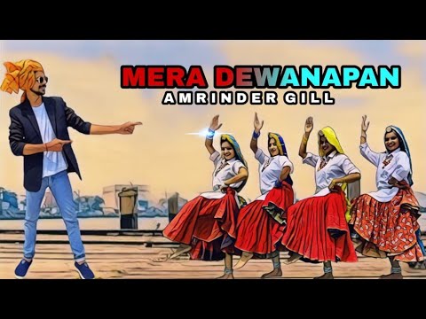 Mera deewanapan || Haryanvi + Punjabi || DAnce Cover || Amrinder Gill