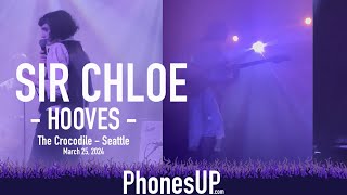 Hooves Live - Sir Chloe Live - Seattle - 3/25/24 - PhonesUP