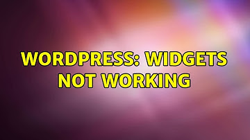Wordpress: widgets not working