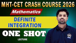 DEFINITE INTEGRATION | MHT-CET 2026 | Mathematics CRASH COURSE | ONE SHOT Lecture
