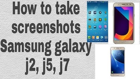 How to take screenshot on samsung galaxy j2, j5, j7