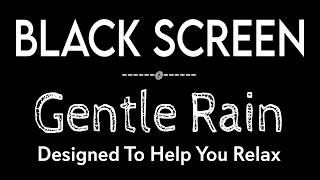 Relieve Stress & Sleep Better Tonight With Gentle Rain Sounds Black Screen, Asmr Rain