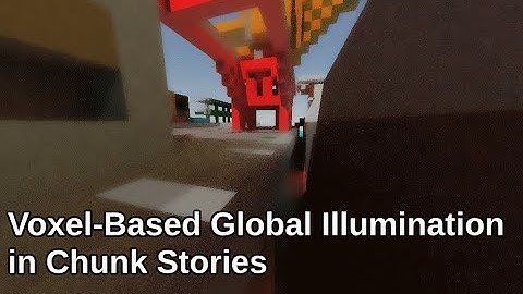 Voxel-Based Global Illumination in Chunk Stories
