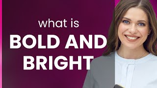 Bold and Bright: Understanding English Idioms