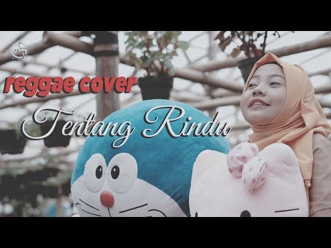 TENTANG RINDU - REGGAE COVER By Jovita Aurel