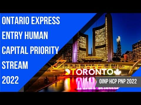 Ontario PNP 2022 | OINP Human Capital Priorities (HCP) Stream | OINP Express Entry for Canada PR