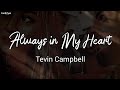 Always in My Heart | by Tevin Campbell | KeiRGee Lyrics Video