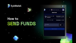 How To Send Assets With Subwallet Wallet