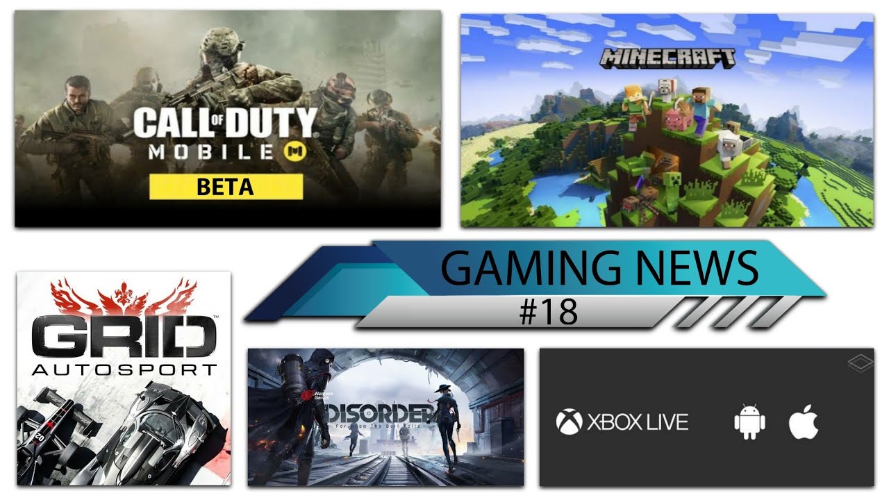 GAMING NEWS #18 - Call of Duty Mobile Beta, Minecraft AR Mode, Grid  Autosport Beta, Disorder Game - 