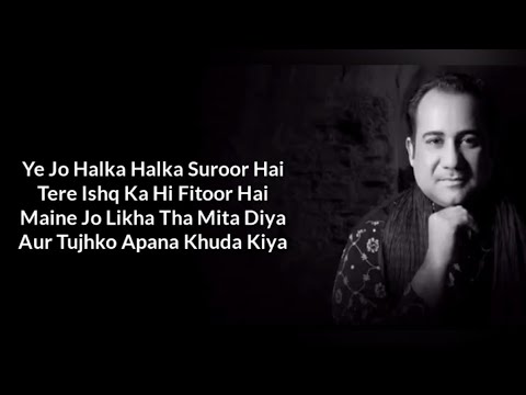 Ye Jo Halka Halka Suroor Hai Song With Lyrics | Rahat Fateh Ali Khan | Lyrics Jukebox