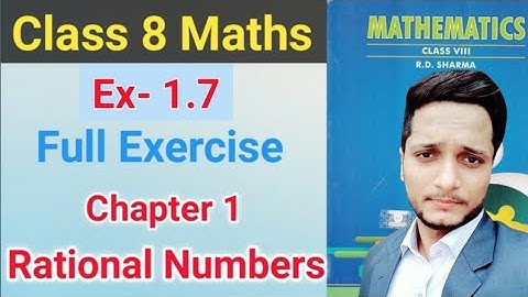 Ex- 1.7 Rational Numbers Chapter 1 || RD Sharma || Math Class 8 || solutions || CBSE || NCERT ||