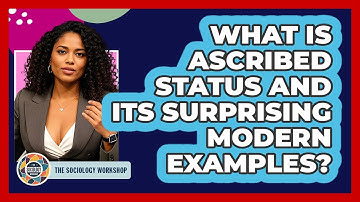 What Is Ascribed Status And Its Surprising Modern Examples? - The Sociology Workshop