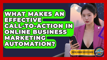 What Makes An Effective Call-to-action In Online Business Marketing Automation?