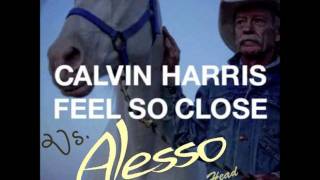 Calvin Harris - Feel So Close vs. Alesso - Raise Your Head (Sebastian Ingrosso Mashup)