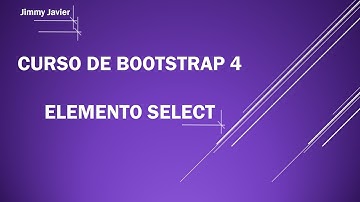 Curso de Bootstrap 4: Elemento Select.