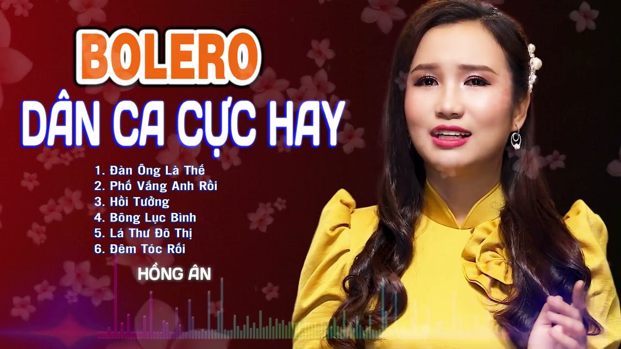Đàn Ông Là Thế, Bolero Dân Ca Trữ Tình Hay Nhất 2026 - Hồng Ân || Giọng Ca Mới