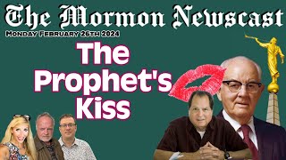 The Prophets Kiss The Mormon Newscast 011