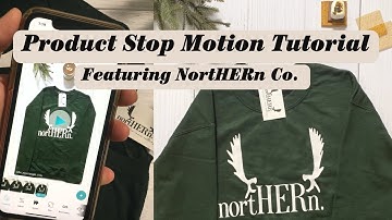 How to Shoot a Product Stop Motion Video on your Phone with Life Lapse App feat. NortHERn Co.