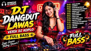 DJ Dangdut Lawas Versi DJ Koplo Full Bass  Simalakama, Karmila, Ikan Dalam Kolam & Lagu Lawas