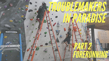Troublemakers in Paradise Part 2: Forerunning
