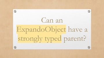 Can an ExpandoObject have a strongly typed parent?