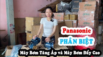 0937936066 - Phân Biệt Máy Bơm Tăng Áp Và Máy Bơm Đẩy Cao Panasonic - GIAO HỎA TỐC CÁC QUẬN HCM
